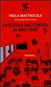 Copertina dell'audiolibro La scuola raccontata al mio cane