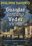 Copertina dell'audiolibro Guardar lontano veder vicino: esercizi di curiosità e storie dell’arte
