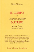 Copertina dell'audiolibro Il corpo e il comportamento maturo