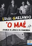 Copertina dell'audiolibro O maè: storia di judo e di camorra