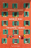 Copertina dell'audiolibro Non è mai troppo tardi