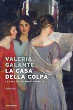 Copertina dell'audiolibro La casa della colpa – La saga della famiglia Morelli (Vol. 2)