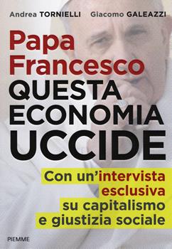 Copertina dell'audiolibro Papa Francesco. Questa economia uccide