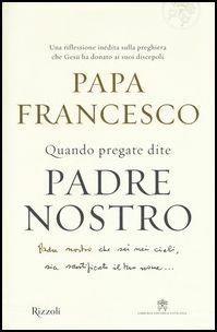 Copertina dell'audiolibro Quando pregate dite Padre Nostro