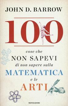 Copertina dell'audiolibro 100 cose che non sapevi di non sapere sulla matematica e le arti