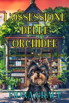 Copertina dell'audiolibro L’Ossessione delle orchidee – Un Mistero Intrigante con Delilah Green (Vol. 1)